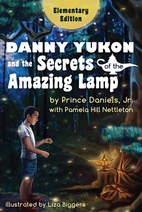 Danny Yukon and the Secrets of the Amazing Lamp: Elementary Edition