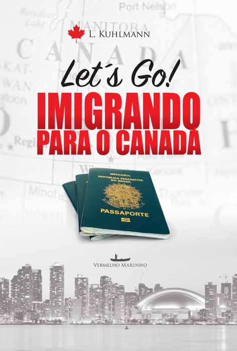 Let´s go! Imigrando para o Canadá