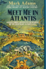 Mark Adams - Meet Me in Atlantis artwork