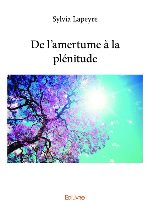 De l'amertume à la plénitude