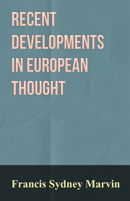 Recent Developments in European Thought