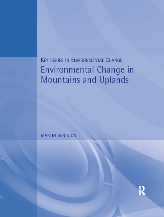 Environmental Change in Mountains and Uplands