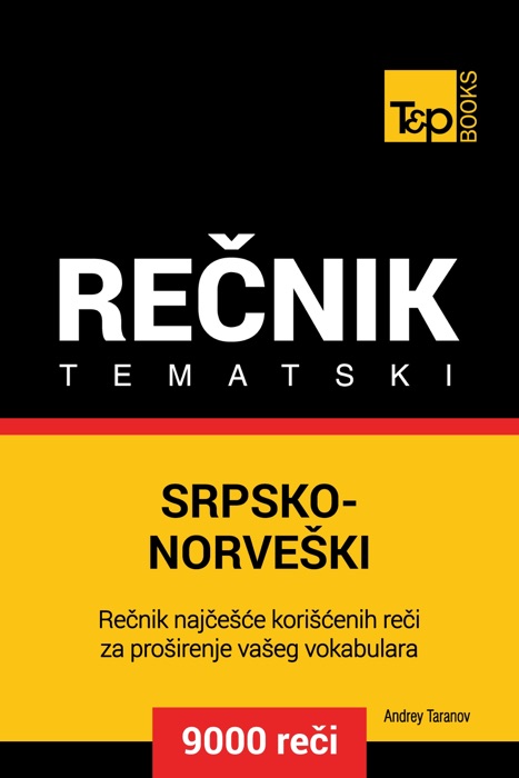 Srpsko-Norveški tematski rečnik: 9000 korisnih reči