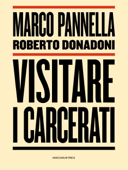 Visitare i carcerati - Marco Pannella & Roberto Donadoni