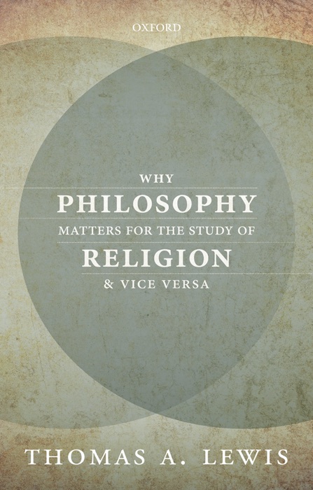 Why Philosophy Matters for the Study of Religion—and Vice Versa