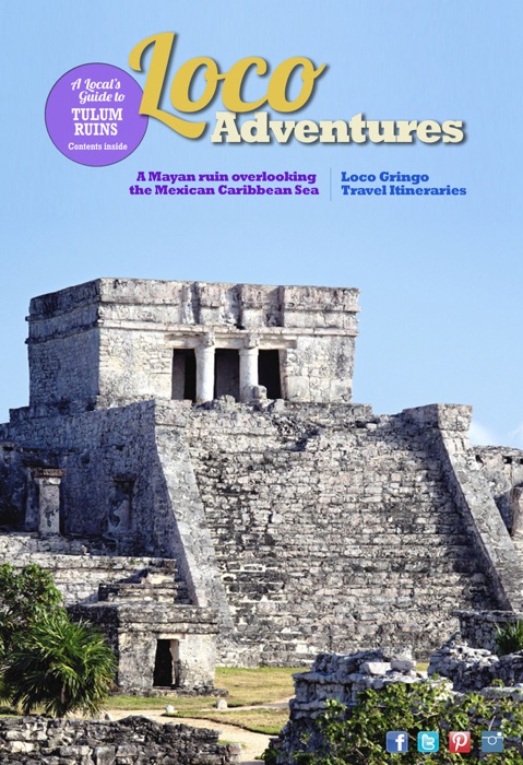 Loco Adventures - Local Guide to the Tulum Ruins