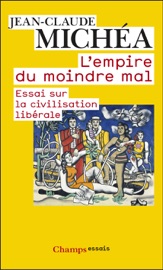 Book's Cover of L'Empire du moindre mal. Essai sur la civilisation libérale