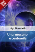 Uno, nessuno e centomila - Luigi Pirandello