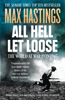 Max Hastings - All Hell Let Loose artwork