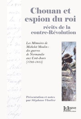 Chouan et espion du roi, récits de la contre-Révolution