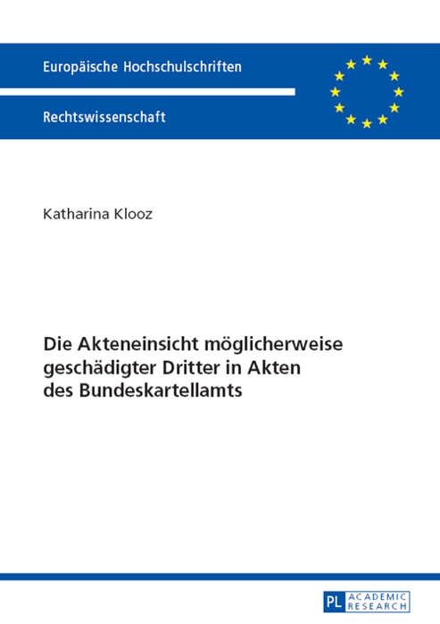 Die Akteneinsicht möglicherweise geschädigter Dritter in Akten des Bundeskartellamts