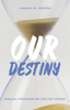 Stanley M. Horton - Our Destiny artwork