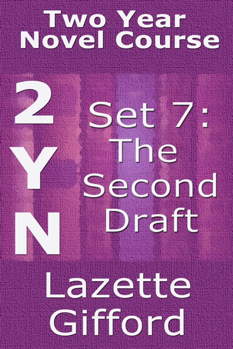 Two Year Novel Course: Set 7 (Second Draft)