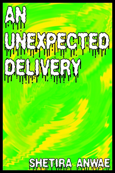 An Unexpected Delivery