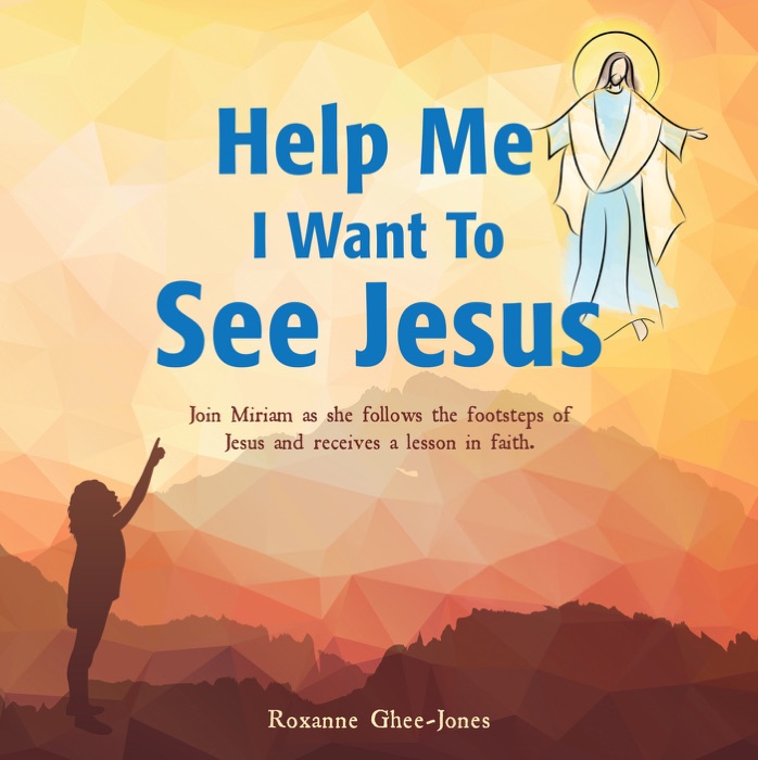 Help Me I Want To See Jesus