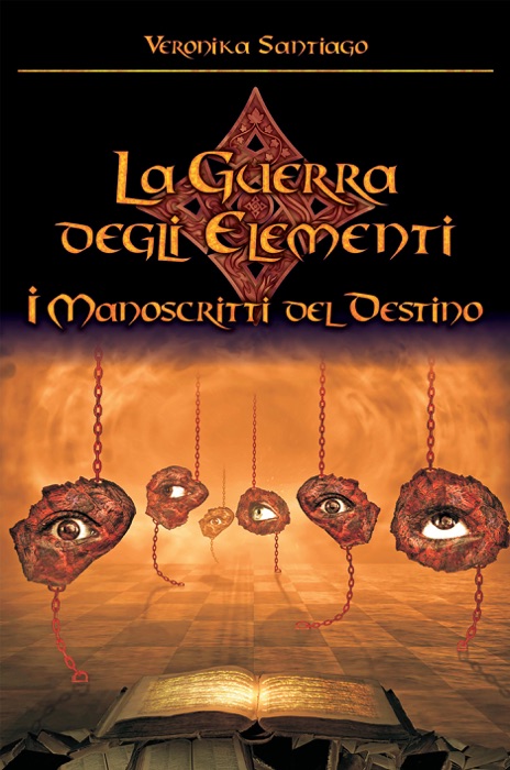 I Manoscritti del Destino (La Guerra degli Elementi - Vol. 4)