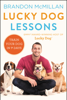 Brandon McMillan - Lucky Dog Lessons artwork