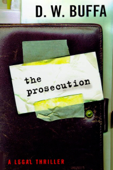 The Prosecution: A Legal Thriller - D.W. Buffa