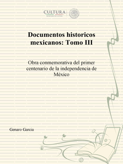 Documentos históricos mexicanos: Tomo III