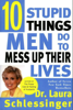 Dr. Laura Schlessinger - Ten Stupid Things Men Do to Mess Up Their Lives artwork