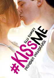 Prohibido enamorarse (#KissMe 1) - Elle Kennedy by  Elle Kennedy PDF Download