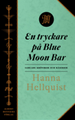 En tryckare på Blue Moon Bar - Hanna Hellquist