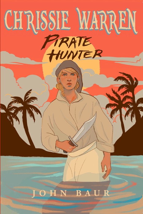 Chrissie Warren: Pirate Hunter