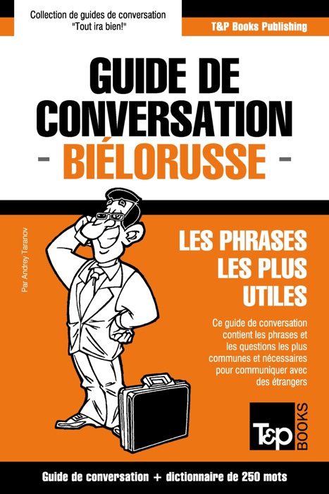 Guide de conversation Français-Biélorusse et mini dictionnaire de 250 mots