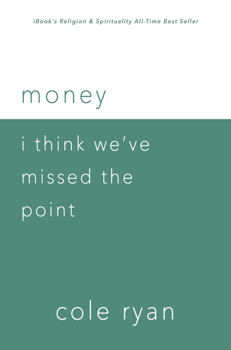 Money: I Think We've Missed The Point