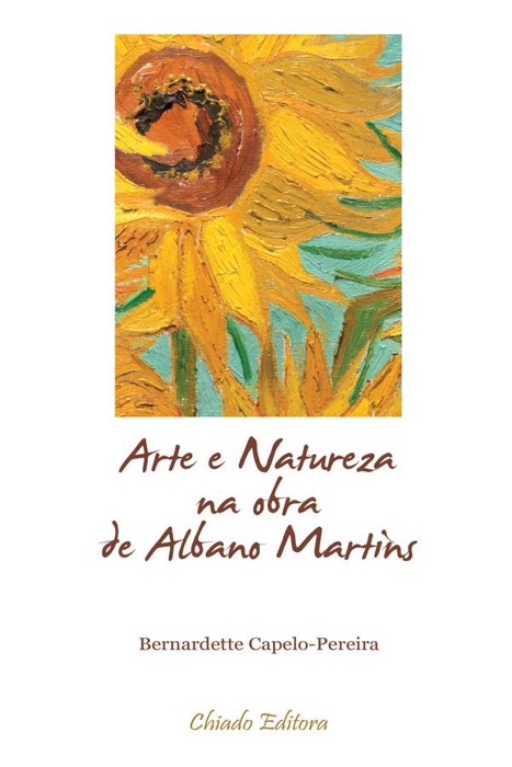 Arte e natureza na obra de albano martins