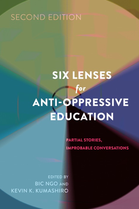 Six Lenses for Anti-Oppressive Education