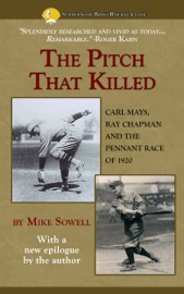 The Pitch That Killed - Mike Sowell