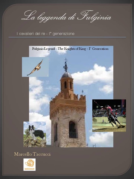 La Leggenda di Fulginia - I cavalieri del re I° generazione