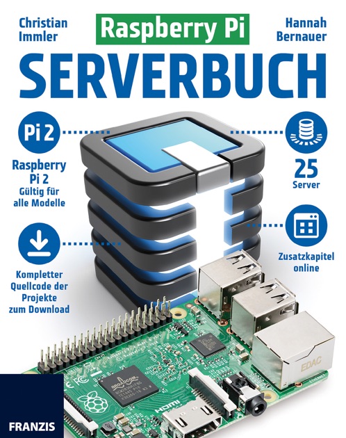 Raspberry Pi Serverbuch By Christian Immler Hannah Bernauer On Ibooks - 