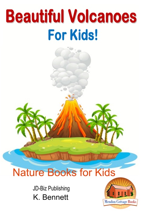 Beautiful Volcanoes For Kids!