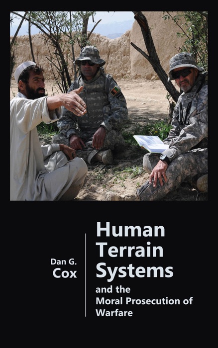 Human Terrain Systems and the Moral Prosecution of Warfare