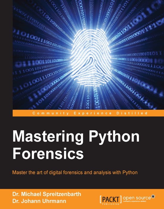 Mastering Python Forensics