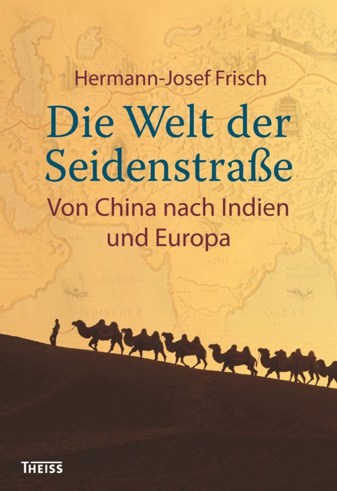 Die Welt der Seidenstraße