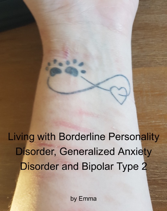 Living with Borderline Personality Disorder, Generalized Anxiety Disorder and Bipolar Type 2