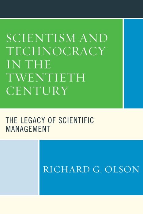 Scientism and Technocracy in the Twentieth Century