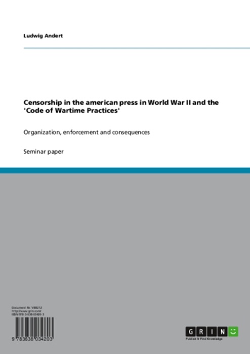 Censorship In the American Press In World War II and the 'Code of Wartime Practices'