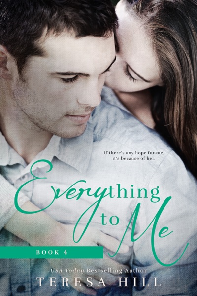 Everything To Me (Book 4)