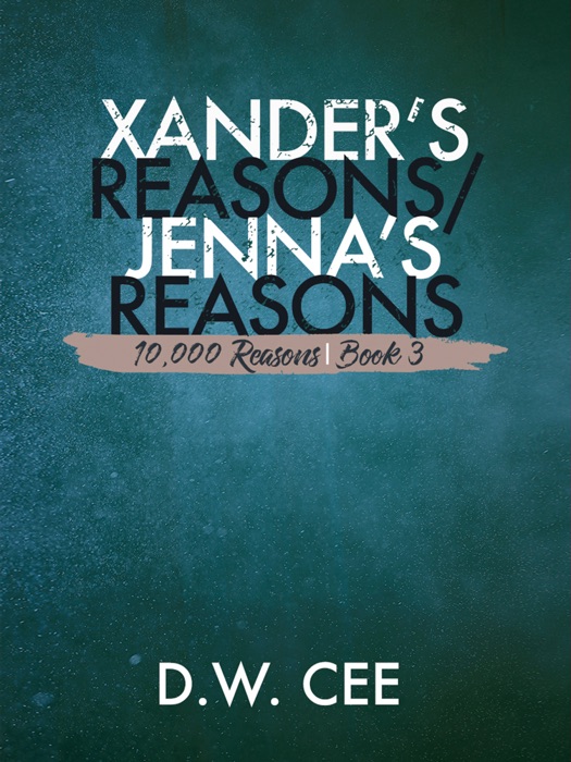 Xander's Reasons / Jenna's Reasons