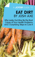Joosr - A Joosr Guide to... Eat Dirt by Josh Axe artwork