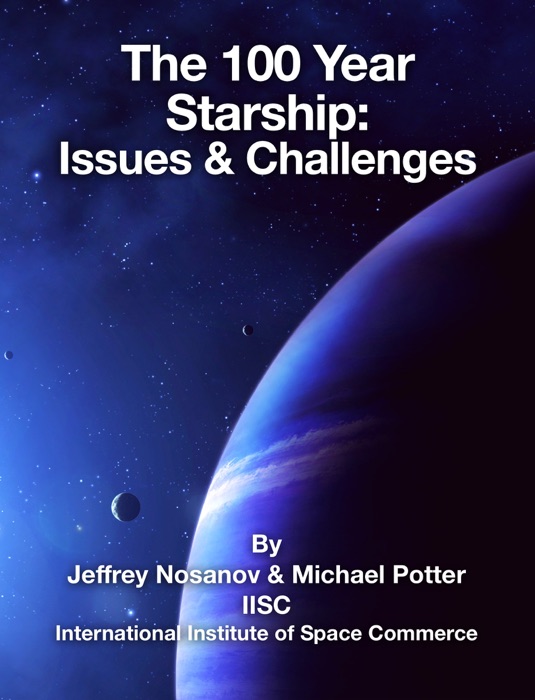 The 100 Year Starship:  Issues & Challenges