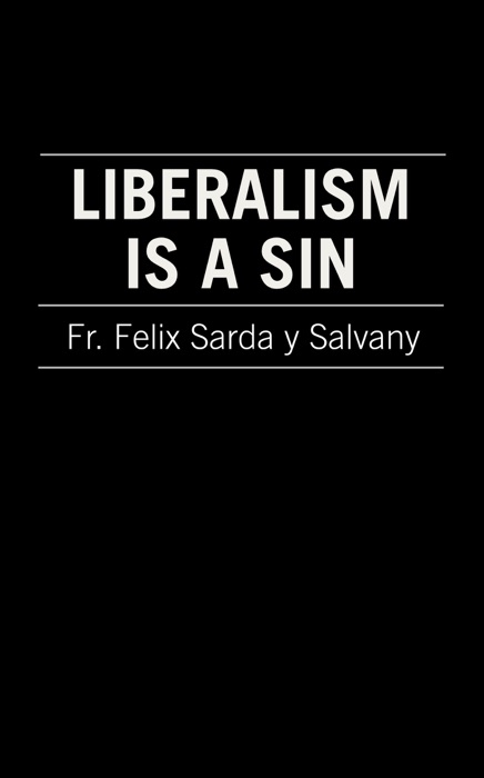 Liberalism Is A Sin