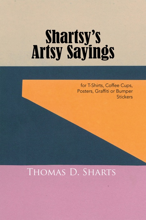 Shartsy’S Artsy Sayings