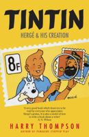 Harry Thompson - Tintin: Hergé and His Creation artwork