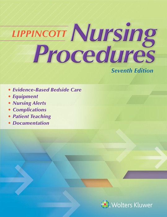 Lippincott Nursing Procedures: Seventh Edition