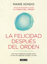La felicidad después del orden (La magia del orden 2)